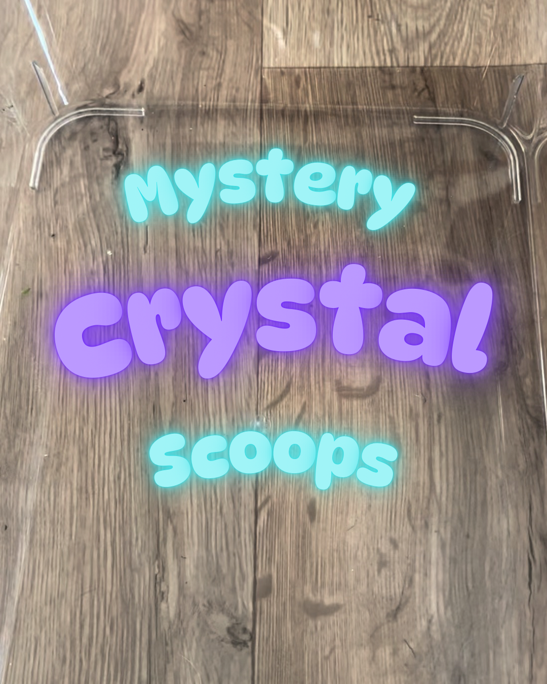 Mystery Crystal Scoop